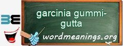 WordMeaning blackboard for garcinia gummi-gutta